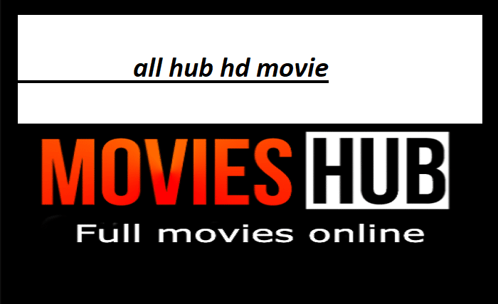 all hub hd movie